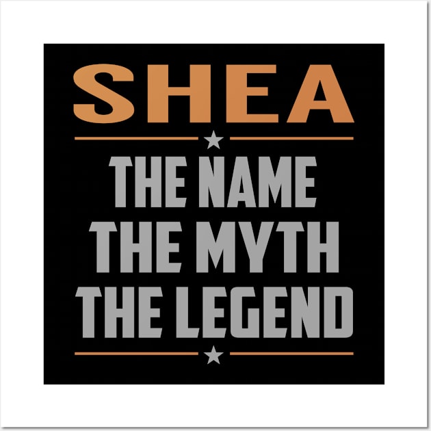 SHEA The Name The Myth The Legend Wall Art by YadiraKauffmannkq